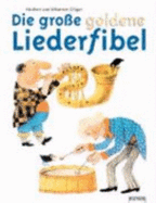 Die Gro?e Goldene Liederfibel