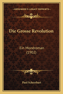 Die Grosse Revolution: Ein Mondroman (1902)