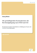 Die grundlegenden Konzeptionen der Rechnungslegung nach HGB und IAS: Ein kritischer Vergleich hinsichtlich der Erfllung der Zwecke der externen Rechnungslegung