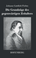 Die Grundzuge Des Gegenwartigen Zeitalters