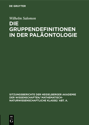 Die Gruppendefinitionen in Der Palaontologie - Salomon, Wilhelm