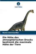 Die Hhe des atmosph?rischen Drucks bestimmt die maximale Hhe der Tiere