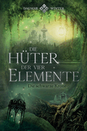 Die H?ter der vier Elemente: Die schwarze Krone