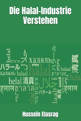 Die Halal-Industrie Verstehen - Elasrag, Hussein