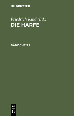 Die Harfe. Bndchen 2 - Kind, Friedrich (Editor)