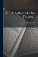 Die Hasimijjat des Kumait