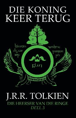 Die Heerser van die Ringe: Boek 3: Die Koning Keer Terug - Tolkien, J.R.R., and Geldenhuys, Kobus (Translated by)