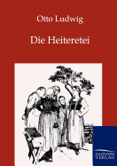 Die Heiteretei