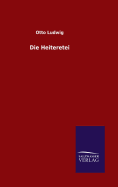 Die Heiteretei