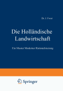 Die Hollandische Landwirtschaft: Ein Muster Moderner Rationalisierung