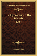 Die Hydracarinen Der Schweiz (1907)