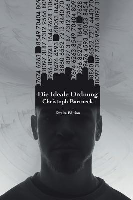 Die Ideale Ordnung: Zweite Edition - Bartneck Phd, Christoph