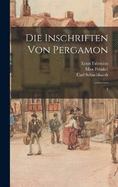 Die Inschriften von Pergamon: 1