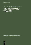 Die Institutio Traiani: Ein Pseudo-Plutarchischer Text Im Mittelalter. Text - Kommentar - Zeitgenssischer Hintergrund