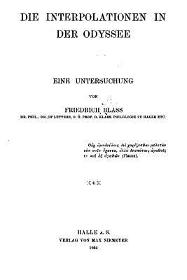 Die Interpolationen in der Odyssee - Blass, Friedrich