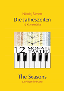Die Jahreszeiten: 12 wunderbare und romantische Klavierst?cke