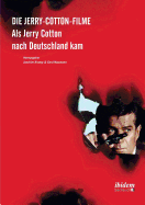 Die Jerry-Cotton-Filme. ALS Jerry Cotton Nach Deutschland Kam