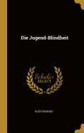 Die Jugend-Blindheit