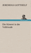 Die Kaserei in Der Vehfreude