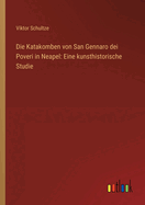 Die Katakomben Von San Gennaro Dei Poveri in Neapel: Eine Kunsthistorische Studie