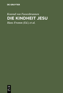 Die Kindheit Jesu: Kritische Ausgabe