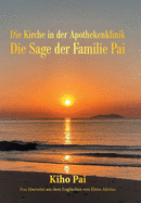 Die Kirche in Der Apothekenklinik: Die Sage Der Familie Pai