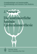 Die Kontinuierliche Lumbale Epiduralanaesthesie