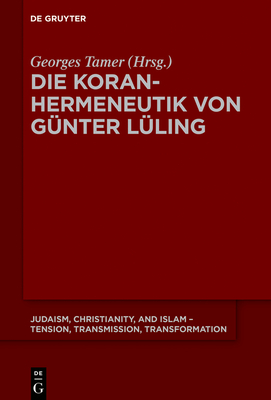 Die Koranhermeneutik Von Gnter Lling - Tamer, Georges (Editor)