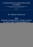 Die Kostenanrechnungsklausel in Der D&o-Versicherung: Eine Untersuchung Der Agb-Rechtlichen Und Dinglichen Wirksamkeit Der Formularmae?igen Kostenanrechnung