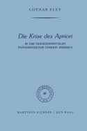 Die Krise Des Apriori: In Der Transzendentalen Phnomenologie Edmund Husserls