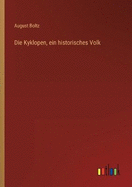 Die Kyklopen, ein historisches Volk