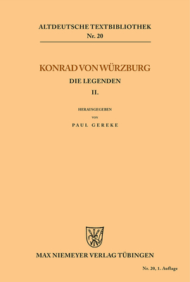 Die Legenden II - Gereke, Paul (Editor), and Konrad Von W?rzburg (Original Author)