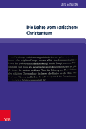 Die Lehre vom ?arischen Christentum: Das wissenschaftliche Selbstverstandnis im Eisenacher ?Entjudungsinstitut