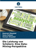 Die Leistung von Sch?lern: Eine Data-Mining-Perspektive