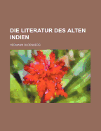 Die Literatur Des Alten Indien