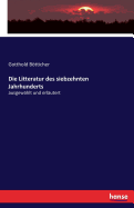 Die Litteratur des siebzehnten Jahrhunderts: ausgew?hlt und erl?utert