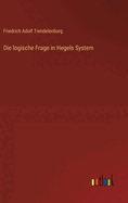 Die logische Frage in Hegels System