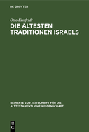 Die ?ltesten Traditionen Israels: Ein Kritischer Bericht ?ber C. A. Simpson's the Early Traditions of Israel