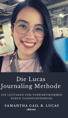 Die Lucas Journaling Methode - Lucas, Samantha Gail B