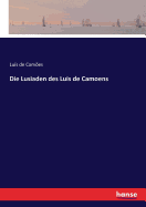 Die Lusiaden Des Luis de Camoens