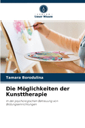 Die Mglichkeiten der Kunsttherapie