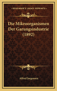 Die Mikroorganismen Der Garungsindustrie (1892)