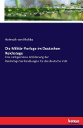 Die Militr-Vorlage im Deutschen Reichstage: Eine sachgemsse Schilderung der Reichstags-Verhandlungen fr das deutsche Volk