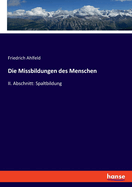 Die Missbildungen des Menschen: II. Abschnitt: Spaltbildung