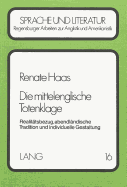 Die Mittelenglische Totenklage: Realitaetsbezug, Abendlaendische Tradition Und Individuelle Gestaltung