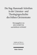 Die Nag-Hammadi-Schriften in Der Literatur- Und Theologiegeschichte Des Fruhen Christentums