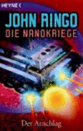 Die Nanokriege-Der Anschlag