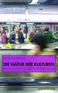 Die Natur Der Kulturen: Entwurf Einer Kulturgenetischen Theorie