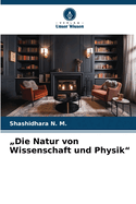 "Die Natur von Wissenschaft und Physik"