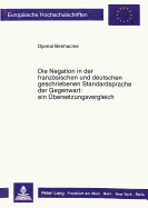 Die Negation in Der Franzoesischen Und Deutschen Geschriebenen Standardsprache Der Gegenwart: Ein Uebersetzungsvergleich.